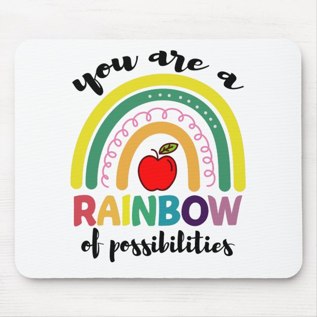 Du bist ein Regenbogen der Möglichkeiten Lehrer Mousepad (Vorne)
