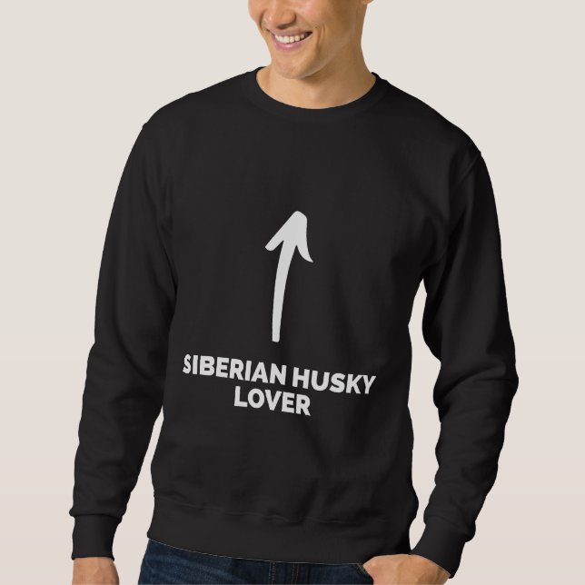 Du bist ein sibirischer Husky Sweatshirt (Vorderseite)