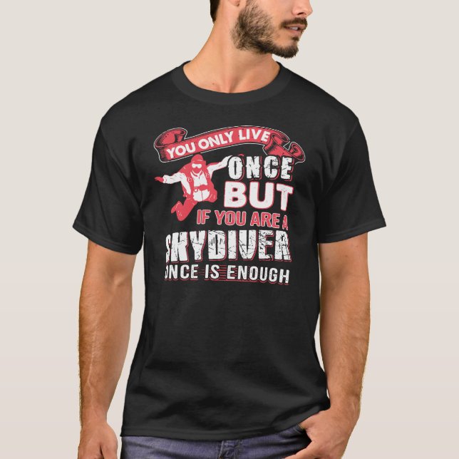Du bist ein Skydiver T-Shirt (Vorderseite)