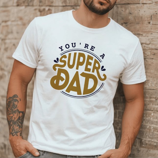 Du bist ein Super-Vater | Mut Typografie Vatertag T-Shirt (Von Creator hochgeladen)
