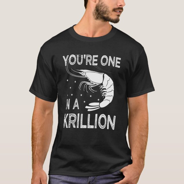 Du bist einer in Krillion Fan von Meeresfrüchten K T-Shirt (Vorderseite)