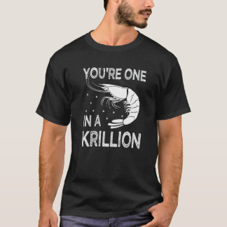 Du bist einer von Krillion Meeresfrüchte Fan Crayf T-Shirt