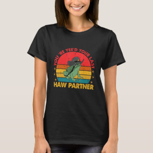 Du bist einfach Yed d Your Last Haw Partner Wild W T-Shirt