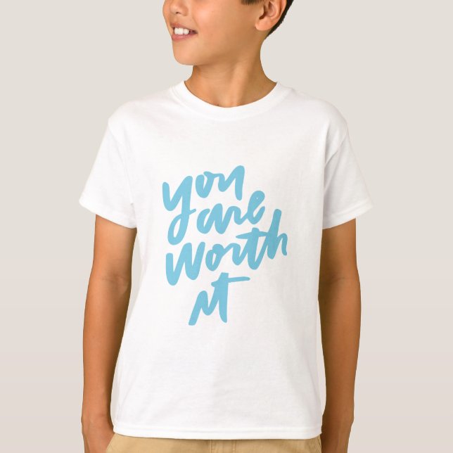 Du bist es wert T-Shirt (Vorderseite)