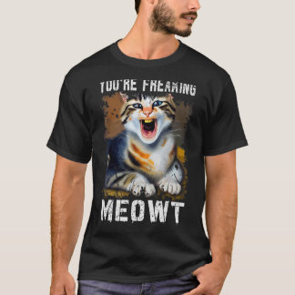 Du bist Freaking Meowt Cat Meme Meow Pun Cat 1 T-Shirt