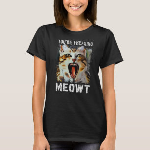 Du bist Freaking Meowt Cat Meme Meow Pun Cat 3 T-Shirt
