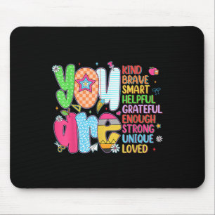 Du bist freundlich tapfer intelligent Rückkehr zur Mousepad
