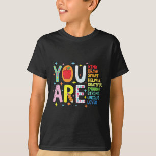 Du bist freundlich tapfer intelligent Zurück zur S T-Shirt