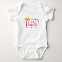 Du bist geboren, um eine Prinzessin zu sein