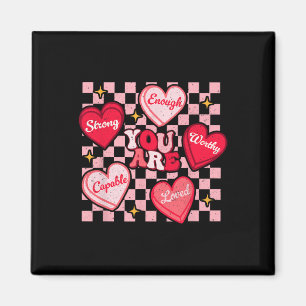 Du bist geliebt, würdig genug Candy Heart Lehrer V Magnet