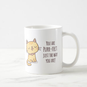 Du bist genau so perfekt, wie du bist Katze Kaffeetasse
