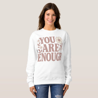 "Du bist genug" florale Empowerment Sweatshirt