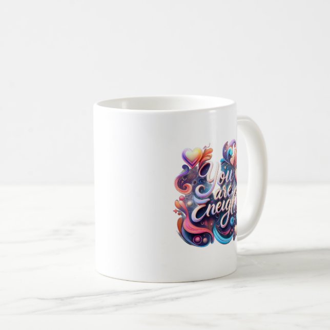 Du bist genug – Inspirierende Zitat-Tasse Kaffeetasse (VorderseiteRechts)