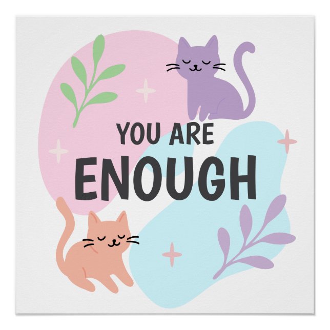 Du bist genug Katzen-Affirmation Poster (Vorderseite)