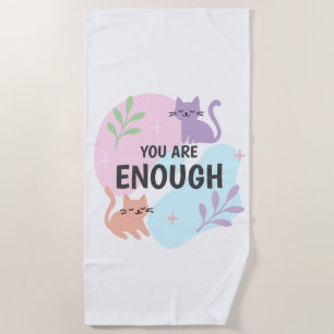 Du bist genug Katzen-Affirmation Strandtuch