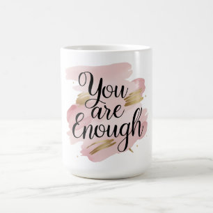 Du bist genug Motivationszitat Kaffeetasse
