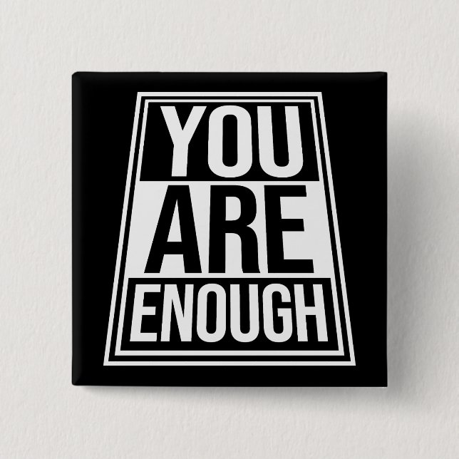 Du bist genug Selbstliebe Motivationszitat-Logo Button (Vorderseite)