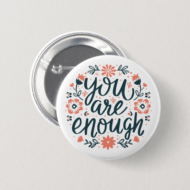 Du bist genug Selbstliebe Zitate süße Mädchen Blum Button (Vorne & Hinten)