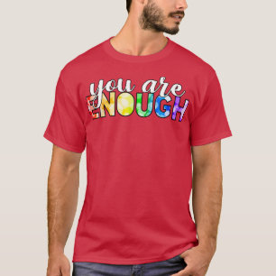 Du bist genug T-Shirt