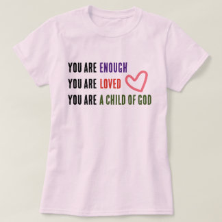 Du bist genug T-Shirt