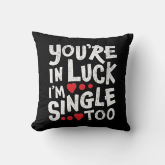 Du bist glücklich, dass ich auch Single bin | Funn Kissen