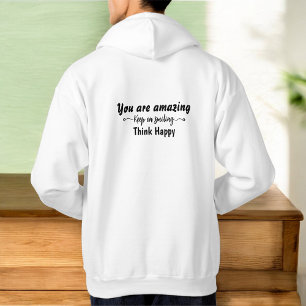 Du bist großartig. Lächle weiter und denke positiv Hoodie