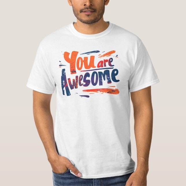 du bist großartig T-Shirt (Vorderseite)