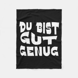 Du Bist Gut Genug Deutsches Meme-Zitat-Design Fleecedecke