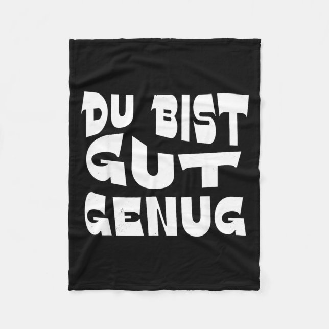 Du Bist Gut Genug Deutsches Meme-Zitat-Design Fleecedecke (Vorderseite)