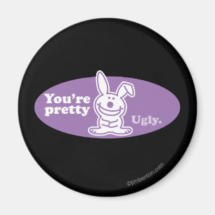 Du bist Hübsch Ugly Magnet