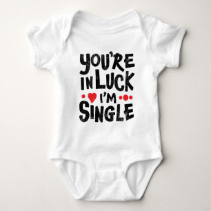 Du bist im Glück bin ich Single - Funny Baby Bodys Baby Strampler