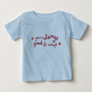 Du bist immer gut und genug Kinder Baby T-shirt