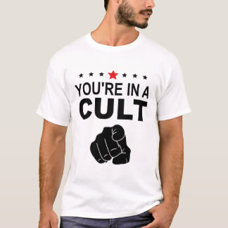 Du bist in einem Kult-Schild T-Shirt