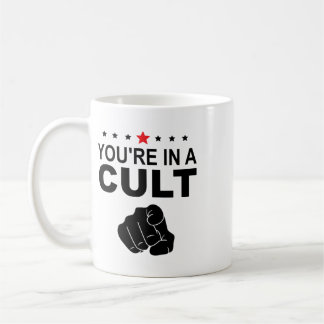 Du bist in einem Kult Zeichen Kaffeetasse