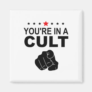Du bist in einem Kult Zeichen Magnet