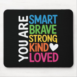 Du bist intelligent mutig stark freundlich geliebt mousepad