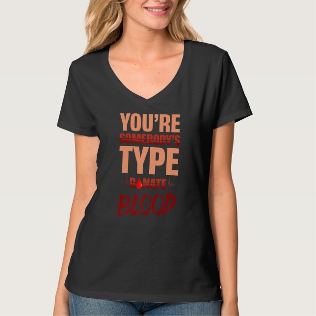 Du bist jemand, der Blutspender spendet T-Shirt (Vorderseite)