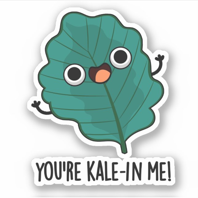 Du bist Kale-in Me Funny Veggie Kale Pun Aufkleber (Vorderseite)