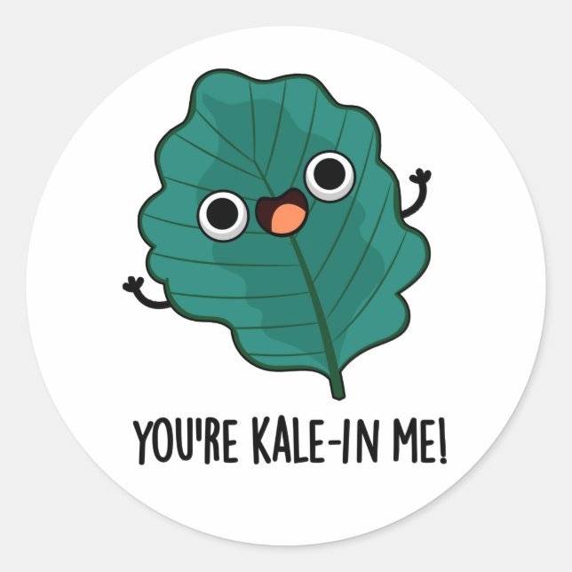 Du bist Kale-in Me Funny Veggie Kale Pun Runder Aufkleber (Vorderseite)