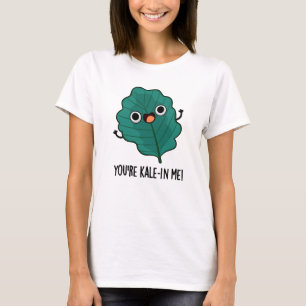 Du bist Kale-in Me Funny Veggie Kale Pun T-Shirt