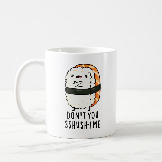 Du bist kein Sshush-in-Me Funny Sushi Pun Kaffeetasse (Links)