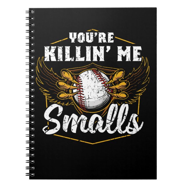 Du bist Killin Me Smalls Funny Baseball Notizblock (Vorderseite)