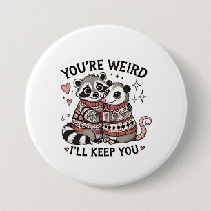 Du bist komisch, ich Behalt dir Valentinstag Racco Button