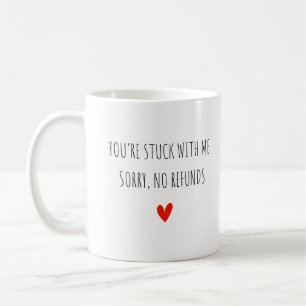 Du bist leider bei mir geblieben, keine Rückerstat Kaffeetasse