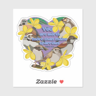 Du bist mehr wert als viele Spatzen Aufkleber