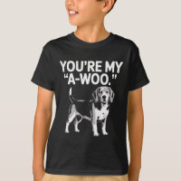 Du bist mein A-woo Beagle-Hundeliebhaber Lustiger