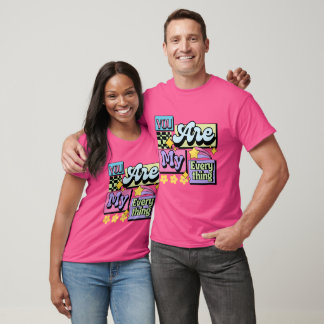 "Du bist mein Alles" T-Shirt: Trag dein Herz au T-Shirt