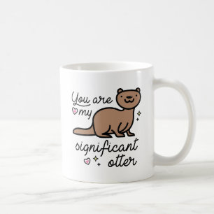 Du bist mein bedeutsamer Otter Kaffeetasse