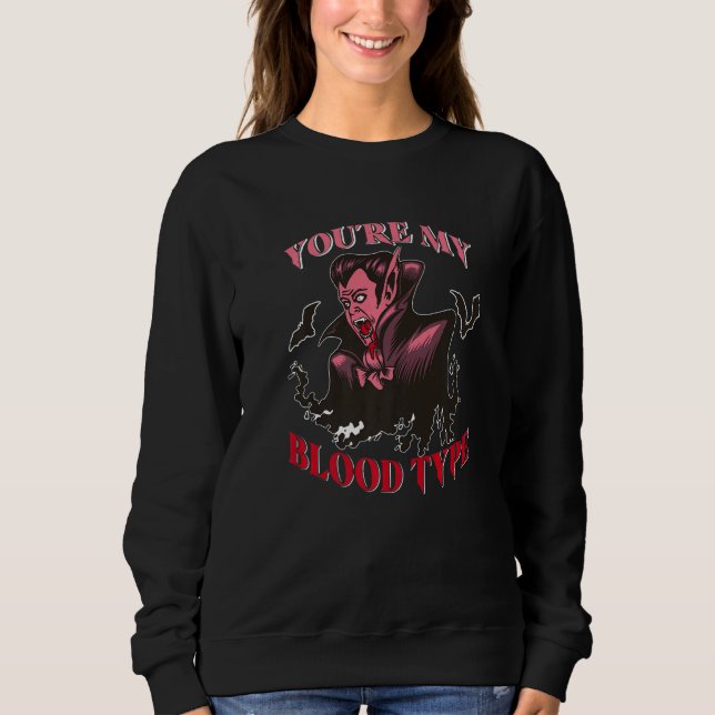 Du bist mein Bluttyp Halloween Vampir Sweatshirt (Vorderseite)