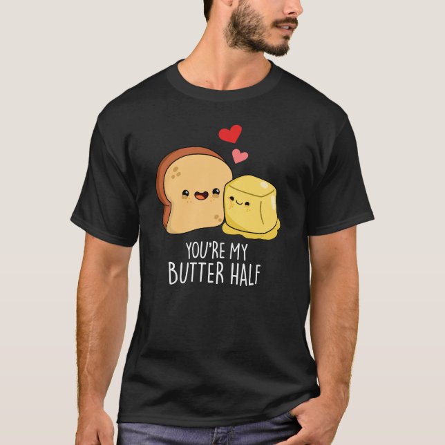 Du bist mein Butter halb Funny Toast Pun Dark BG T-Shirt (Vorderseite)